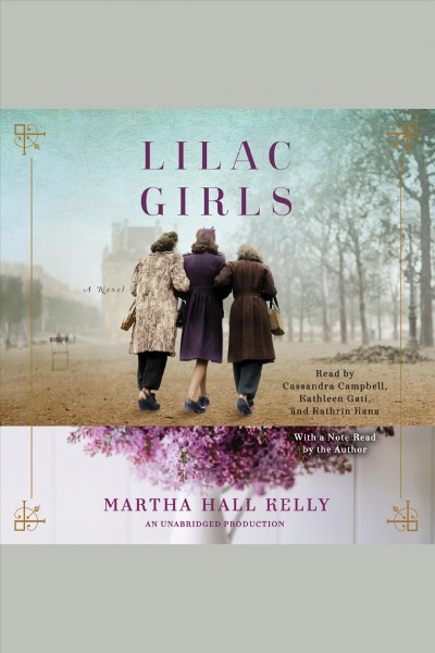 Lilac girls [electronic resource] : A Novel. Martha Hall Kelly.