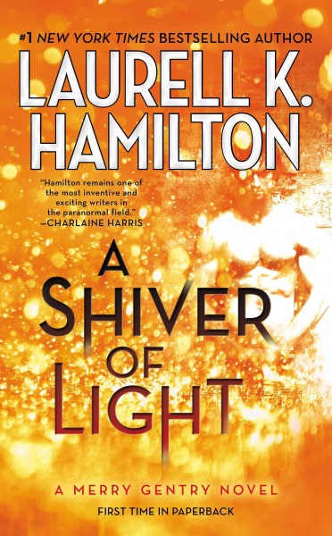 A shiver of light [electronic resource] : Merry Gentry Series, Book 9. Laurell K Hamilton.