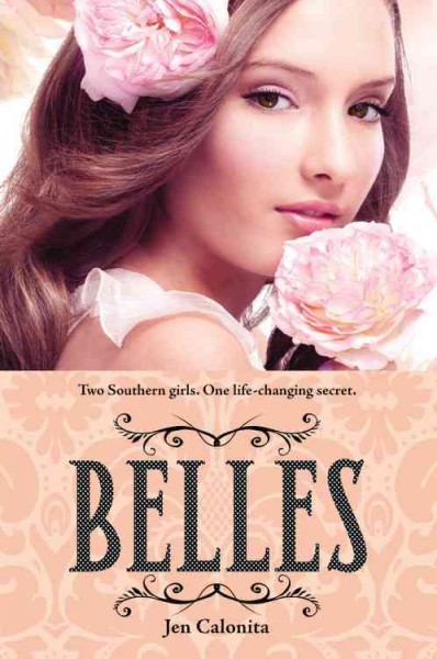 Belles [electronic resource] : Belles Series, Book 1. Jen Calonita.