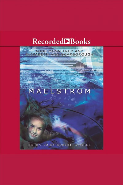 Maelstrom [electronic resource] / Anne McCaffrey and Elizabeth Ann Scarborough.