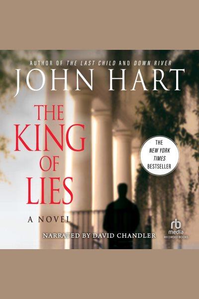 The king of lies [electronic resource] / John Hart.