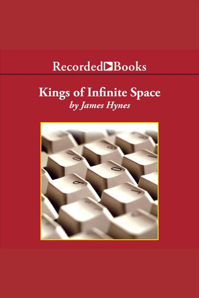 Kings of infinite space [electronic resource] / James Hynes.