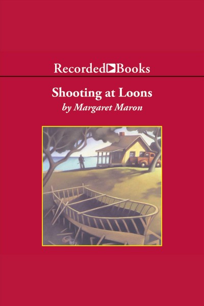 Shooting at loons [electronic resource] / Margaret Maron.
