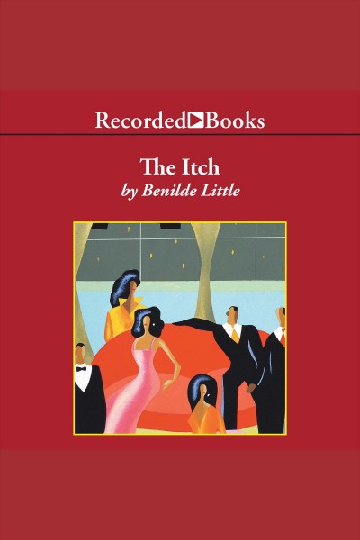 The itch [electronic resource] / Benilde Little.