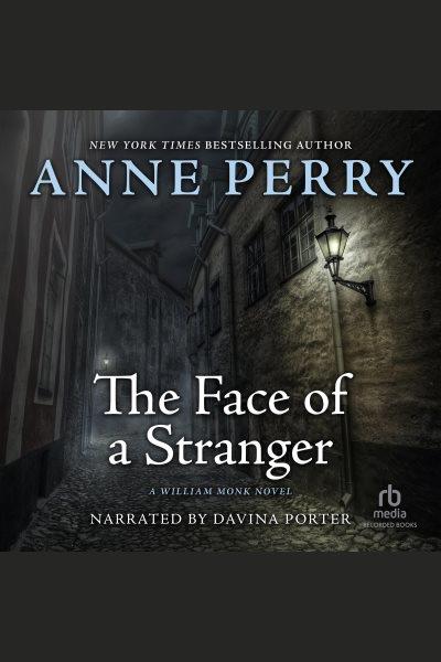 The face of a stranger [electronic resource] / Anne Perry.