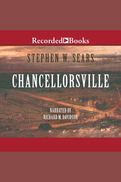Chancellorsville [electronic resource] / Stephen W. Sears.