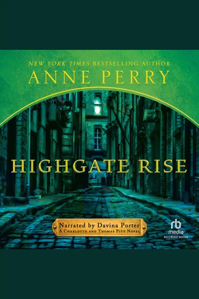 Highgate rise [electronic resource] / Anne Perry.