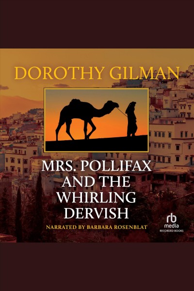 Mrs. Pollifax and the whirling dervish [electronic resource] / Dorothy Gilman.