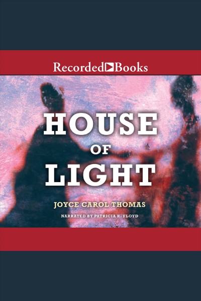 House of light [electronic resource] / Joyce Carol Thomas.
