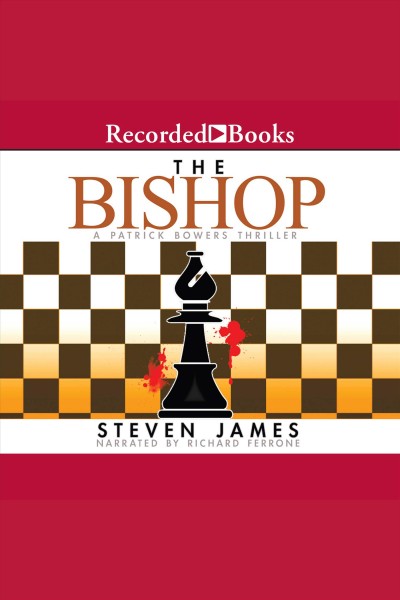 The bishop [electronic resource] / Steven James.