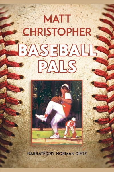 Baseball pals [electronic resource] / Matt Christopher.