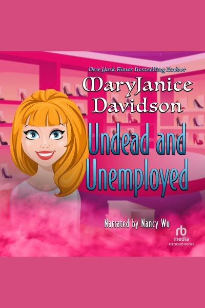 Undead and unemployed [electronic resource] / MaryJanice Davidson.