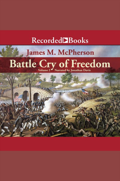Battle cry of freedom. Volume 2 [electronic resource] : the Civil War era / James M. McPherson.