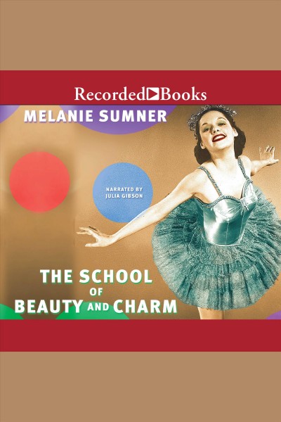 The school of beauty and charm [electronic resource] / Melanie Sumner.