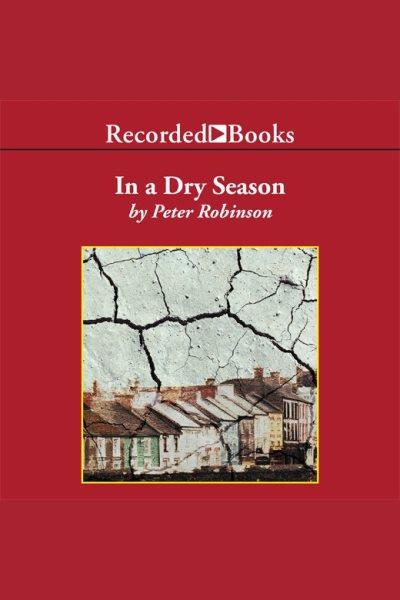 In a dry season [electronic resource] / Peter Robinson.