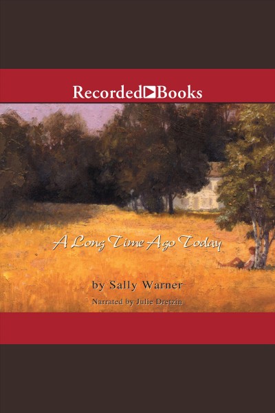 A long time ago today [electronic resource] / Sally Warner.