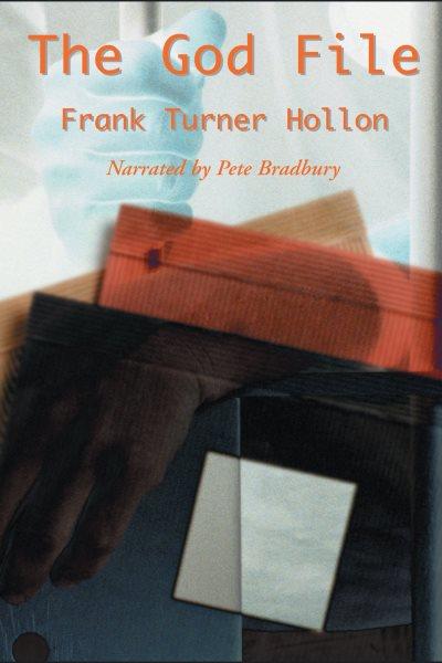 The God file [electronic resource] / Frank Turner Hollon.