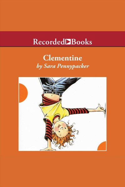 Clementine [electronic resource] / Sara Pennypacker.