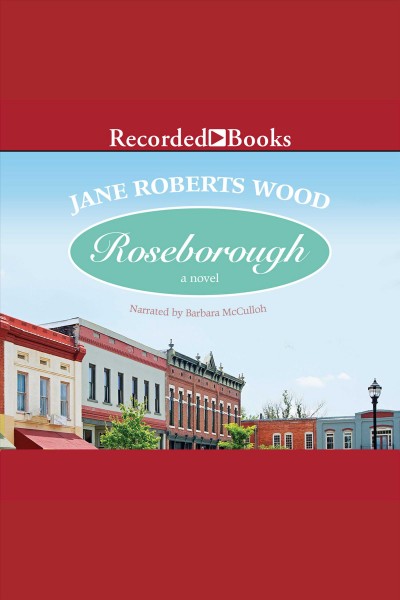 Roseborough [electronic resource] / Jane Roberts Wood.