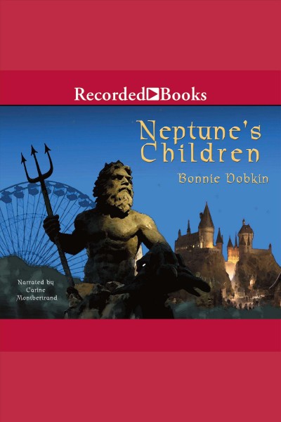 Neptune's children [electronic resource] / Bonnie Dobkin.