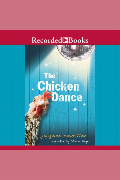 The chicken dance [electronic resource] / Jacques Couvillon.