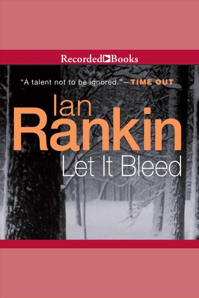 Let it bleed [electronic resource] / Ian Rankin.