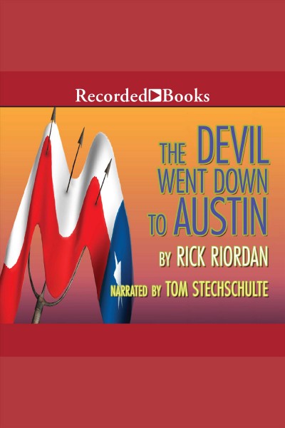 The devil went down to Austin [electronic resource] / Rick Riordan.