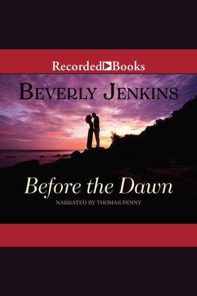 Before the dawn [electronic resource] / Beverly Jenkins.
