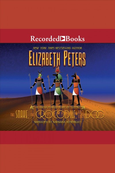 The snake, the crocodile and the dog [electronic resource] / Elizabeth Peters.