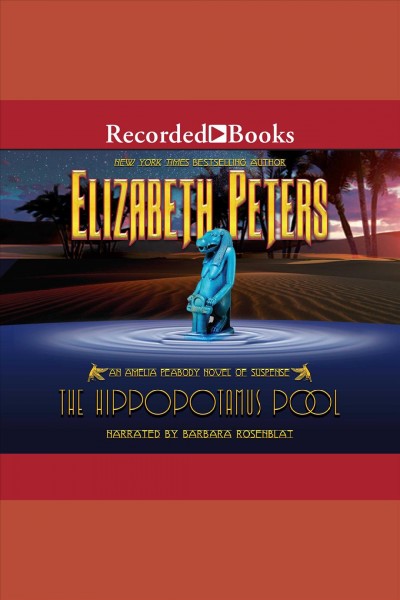 The hippopotamus pool [electronic resource] / Elizabeth Peters.