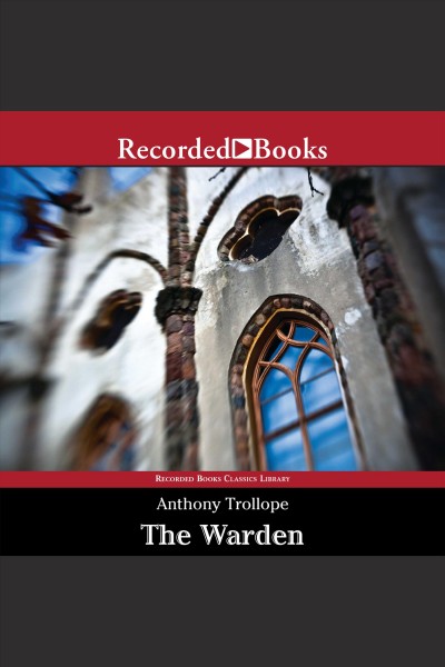The warden [electronic resource] / Anthony Trollope.