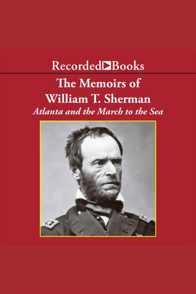 The memoirs of William T. Sherman [electronic resource] : autobiography.
