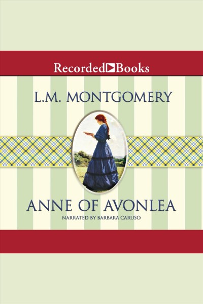 Anne of Avonlea [electronic resource] / L.M. Montgomery.