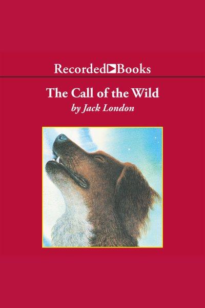 The call of the wild [electronic resource] / Jack London.