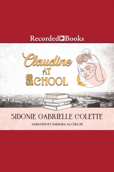 Claudine at school [electronic resource] / Sidonie Gabrielle Colette.