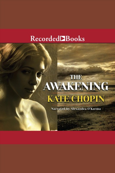 The awakening [electronic resource] / Kate Chopin.