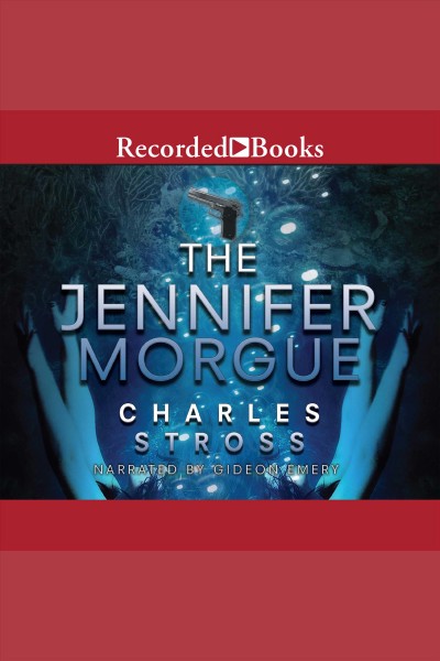 The Jennifer morgue [electronic resource] / Charles Stross.
