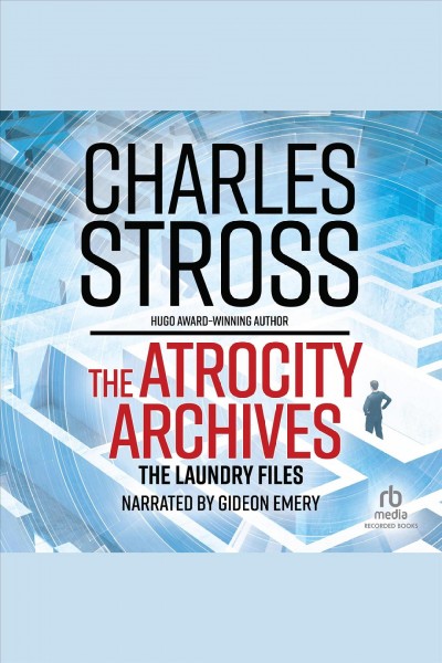 The atrocity archives [electronic resource] / Charles Stross.