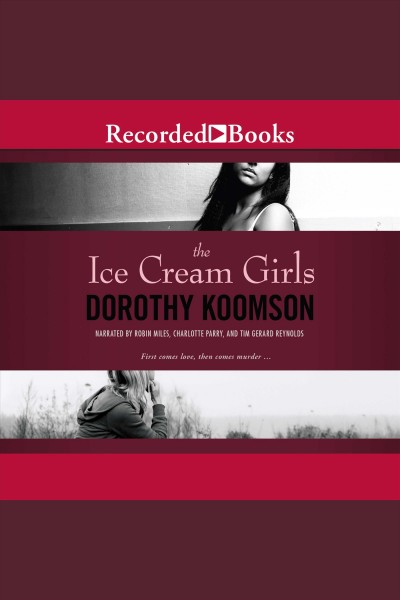 Ice cream girls [electronic resource] / Dorothy Koomson.