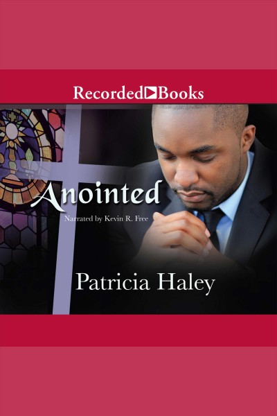 Anointed [electronic resource] / Patricia Haley.