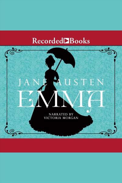 Emma [electronic resource] / Jane Austen.