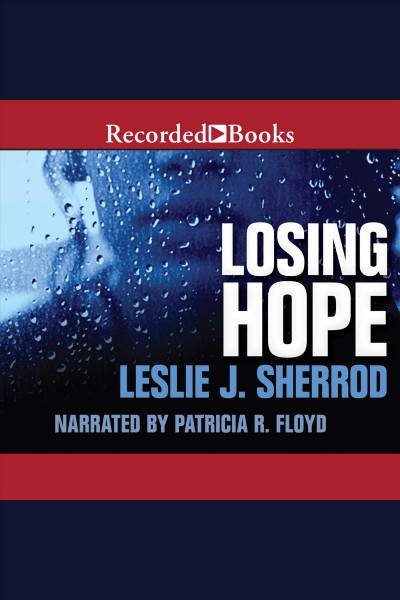Losing hope [electronic resource] / Leslie J. Sherrod.