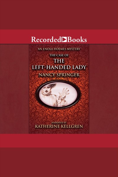 The case of the left-handed lady [electronic resource] / Nancy Springer.