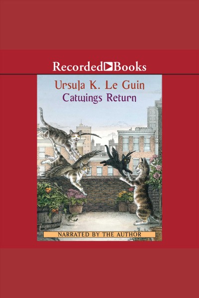 Catwings return [electronic resource] / Ursula K. Le Guin.