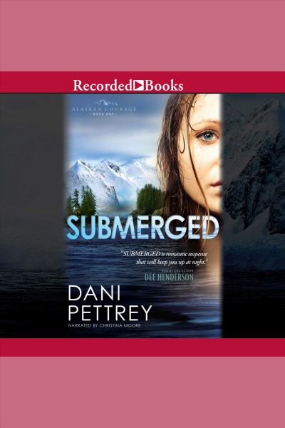 Submerged [electronic resource] / Dani Pettrey.