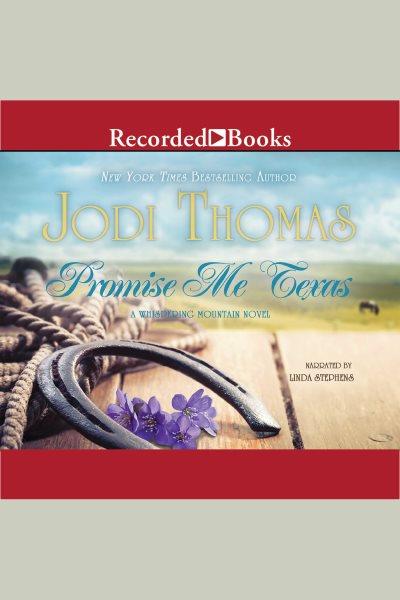 Promise me Texas [electronic resource] / Jodi Thomas.