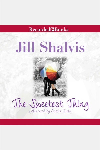The sweetest thing [electronic resource] / Jill Shalvis.