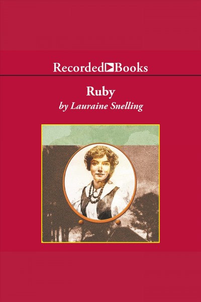 Ruby [electronic resource] / Lauraine Snelling.