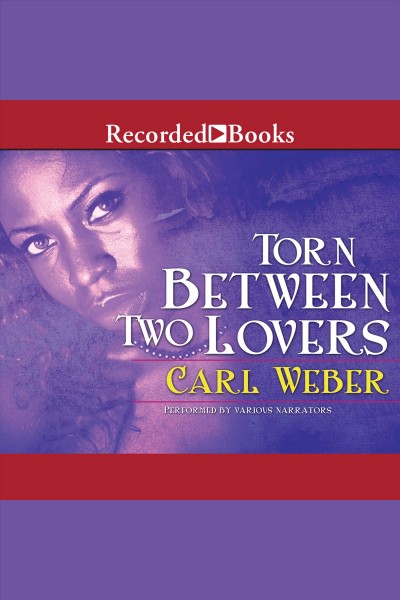 Torn between two lovers [electronic resource] / Carl Weber.