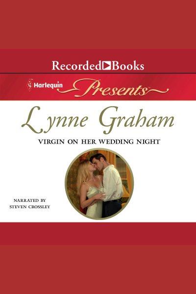 Virgin on her wedding night [electronic resource] / Lynne Graham.